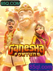 Explore o Fascinante Universo de GaneshaFortune com 85Q.COM