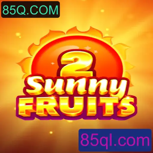 Descubra o Fascinante Mundo de SunnyFruits2 com 85Q.COM